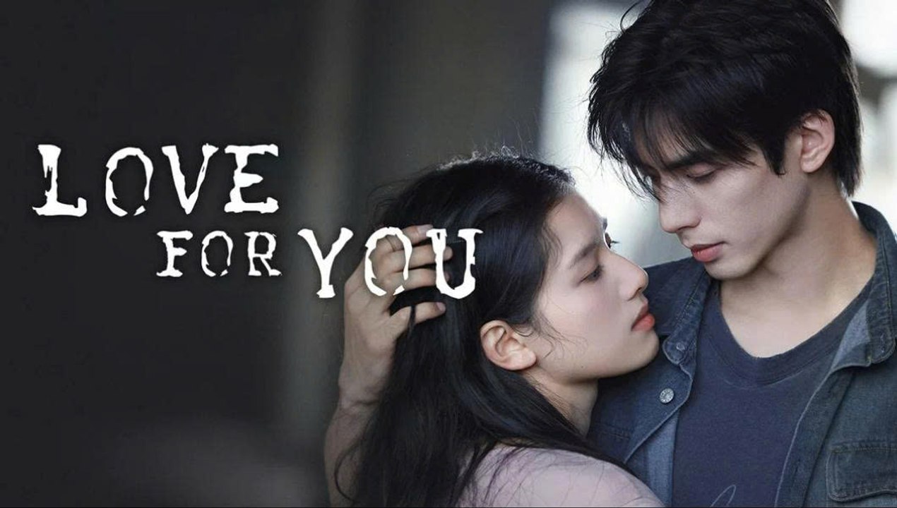 مسلسل Love for You مترجم